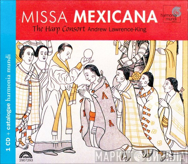 The Harp Consort, Andrew Lawrence-King - Missa Mexicana
