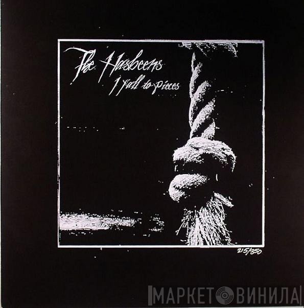 The Hasbeens - I Fall To Pieces