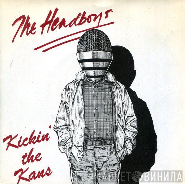 The Headboys - Kickin' The Kans