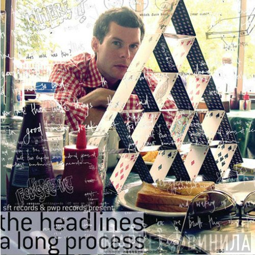 The Headlines - A Long Process