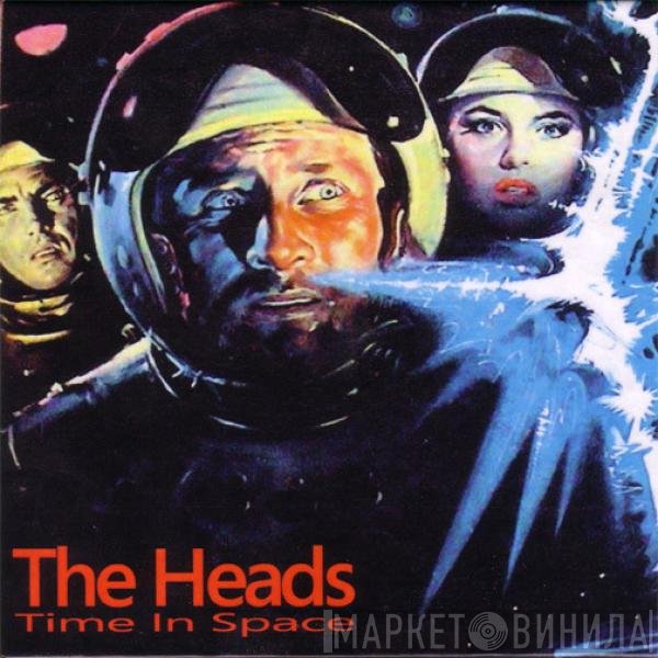 The Heads   - Time In Space