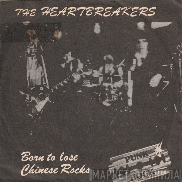 The Heartbreakers   - Born To Lose / Chinese Rocks