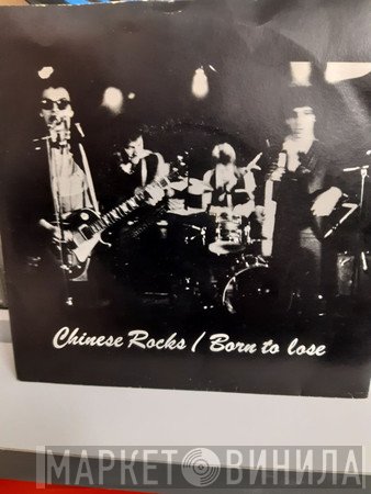 The Heartbreakers   - Chinese Rocks / Born To Lose