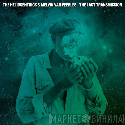The Heliocentrics & Melvin Van Peebles  - The Last Transmission
