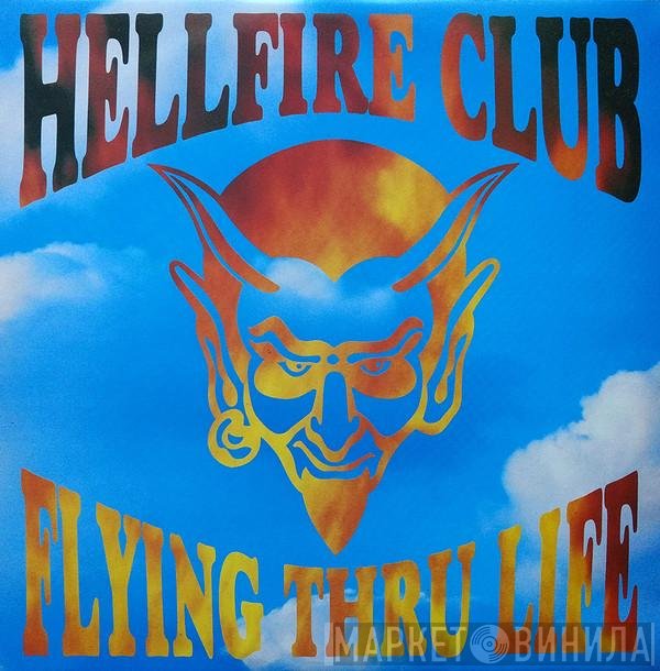 The Hellfire Club  - Flying Thru Life