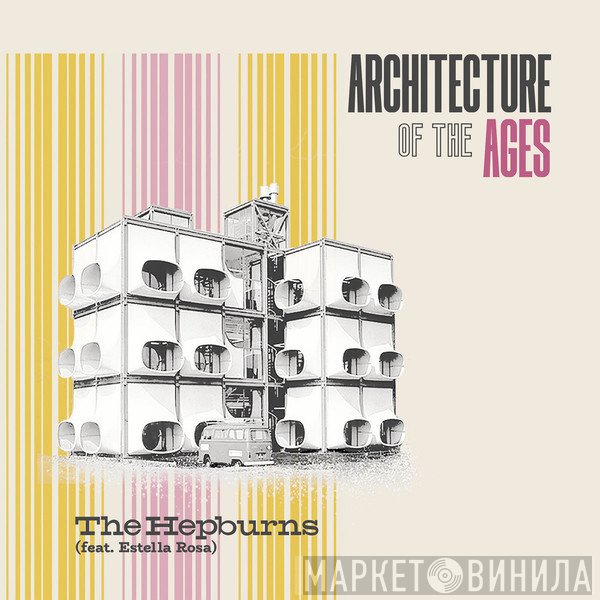 The Hepburns, Estella Rosa - Architecture Of The Ages
