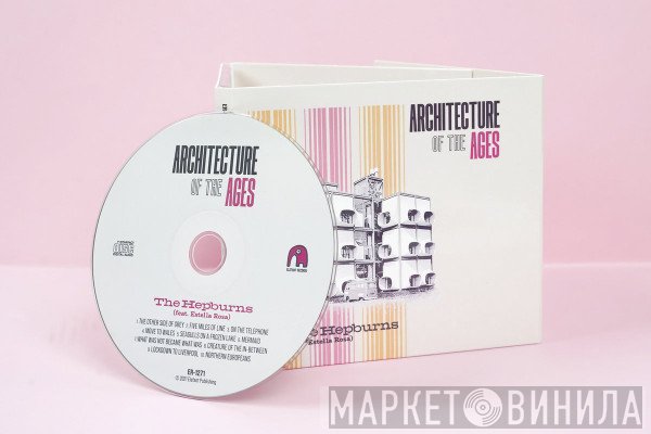 The Hepburns, Estella Rosa - Architecture Of The Ages
