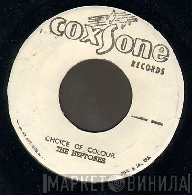 The Heptones / The Actions  - Choice Of Colour / Suckey Get A Blow