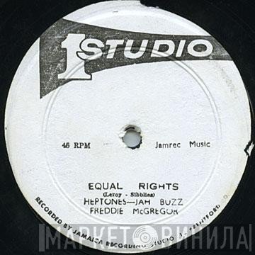 The Heptones, Jah Buzz & Freddie McGregor / Roland Alphonso & The Soul Vendors  - Equal Rights / Death In The Arena