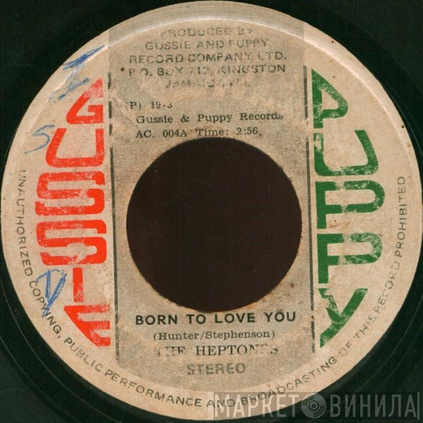 The Heptones - Born To Love You