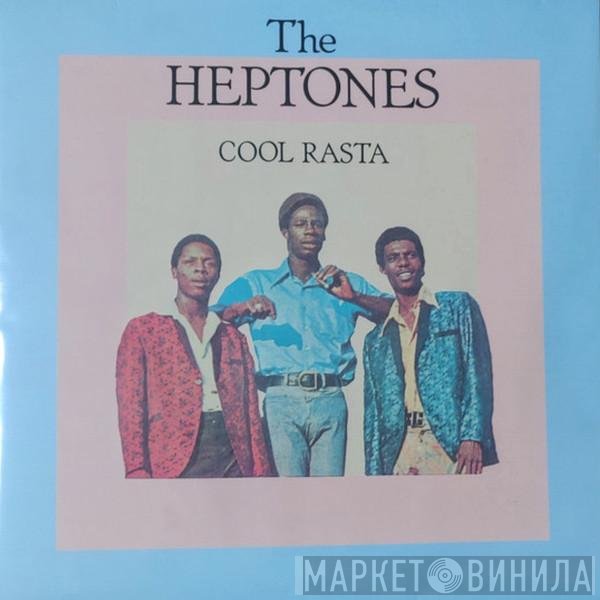 The Heptones  - Cool Rasta