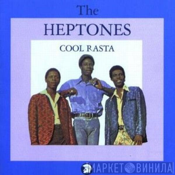The Heptones  - Cool Rasta