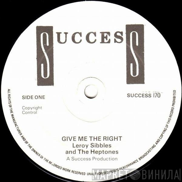 The Heptones, Leroy Sibbles - Give Me The Right