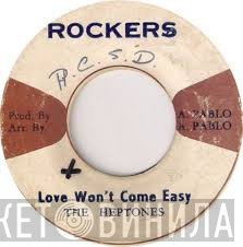 The Heptones - Love Won't Come Easy