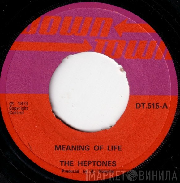 The Heptones  - Meaning Of Life