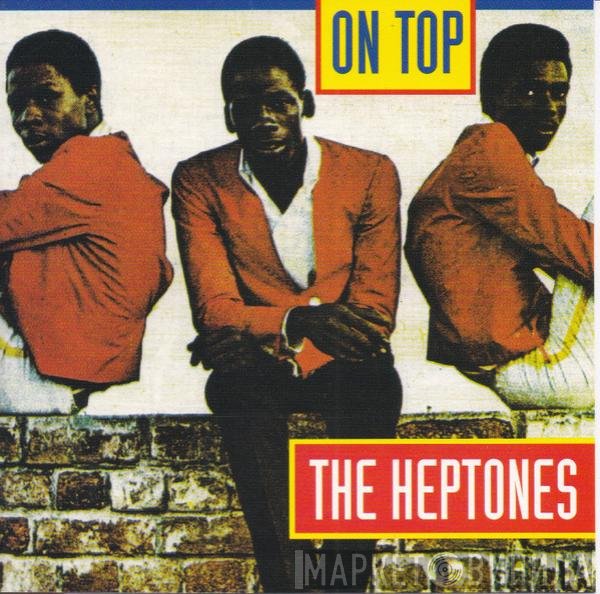 The Heptones  - On Top