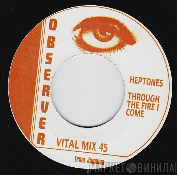 The Heptones - Through The Fire I Come