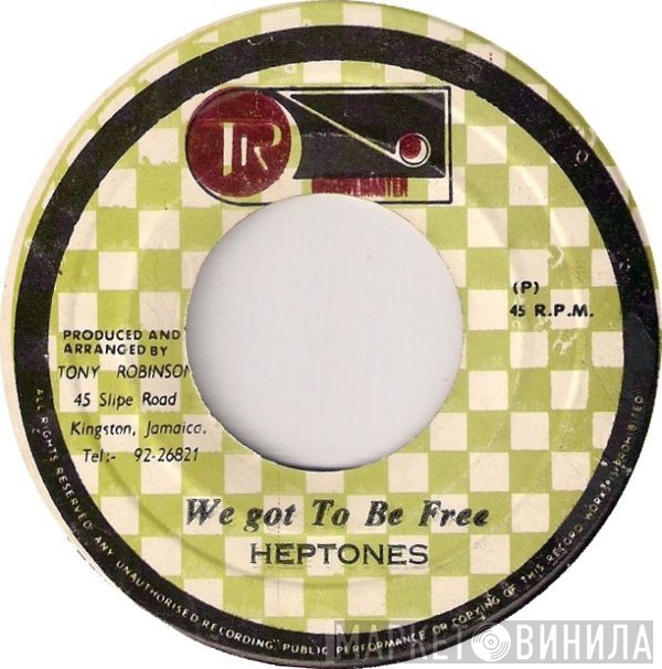 The Heptones - We Got To Be Free