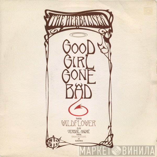 The Herbaliser, Wildflower, Rakaa-Iriscience - Good Girl Gone Bad B/W Verbal Animé
