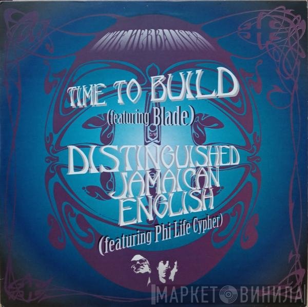 The Herbaliser Featuring Blade  & Phi-Life Cypher  - Time To Build / Distinguished Jamaican English