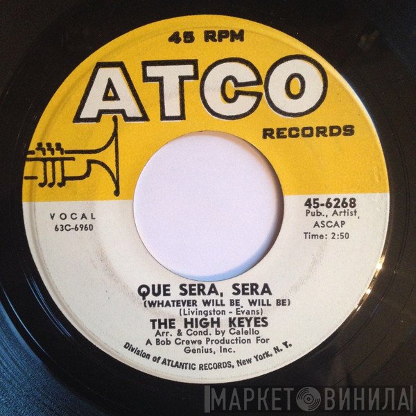 The High Keys - Que Sera, Sera (Whatever Will Be, Will Be) / Daddy Ooh, Long Legs
