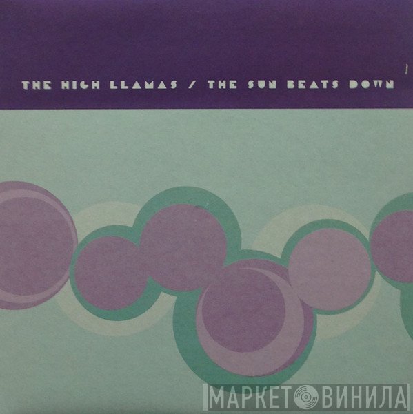 The High Llamas - The Sun Beats Down