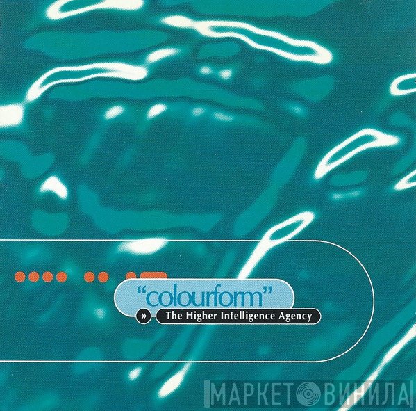 The Higher Intelligence Agency  - Colourform