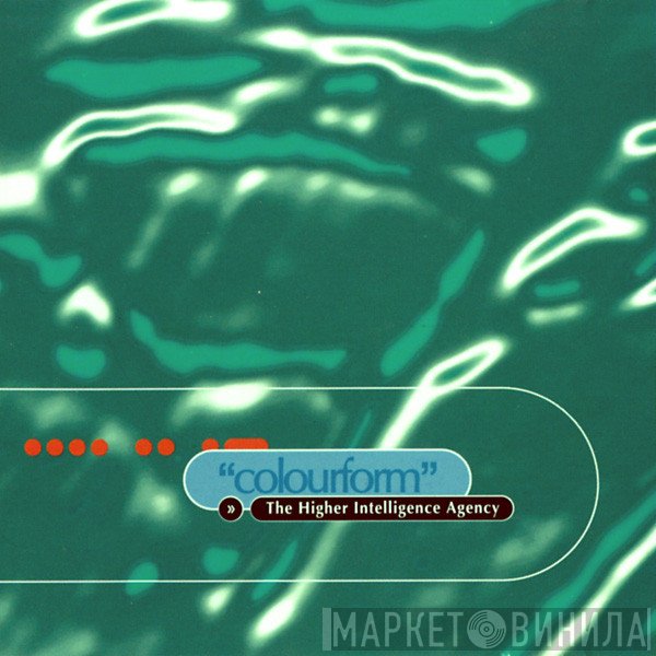 The Higher Intelligence Agency  - Colourform
