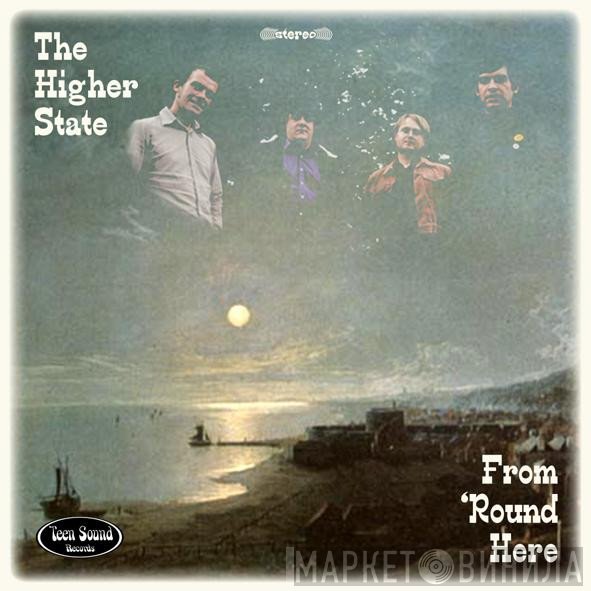 The Higher State - From 'Round Here