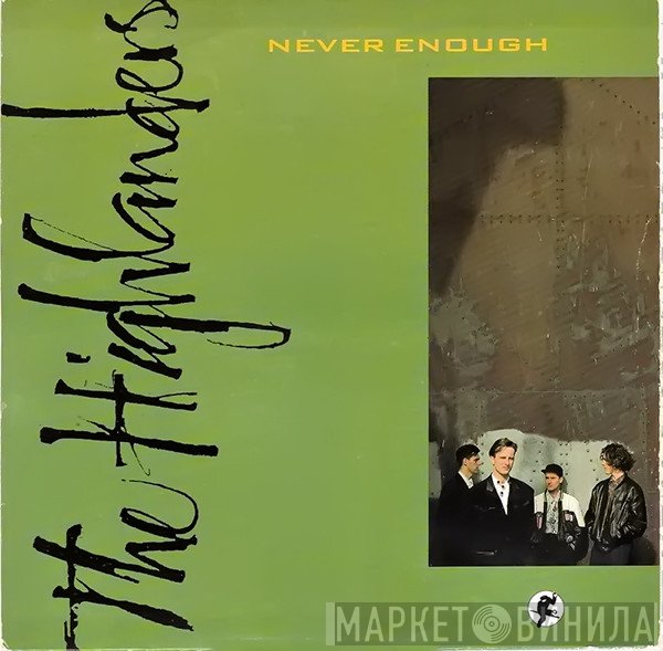 The Highlanders - Never Enough