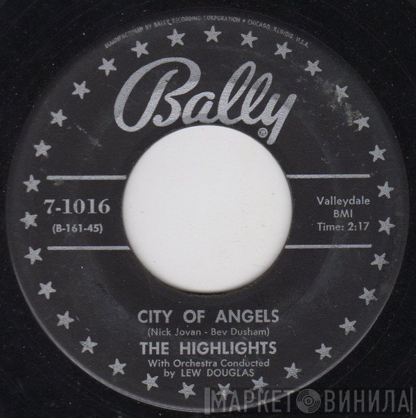 The Highlights - City Of Angels / Listen, My Love