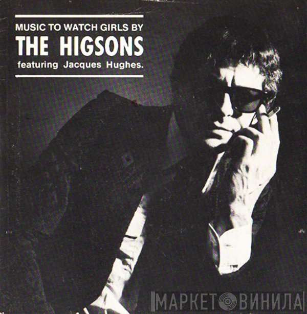 The Higsons, Jacques Hughes - Music To Watch Girls By