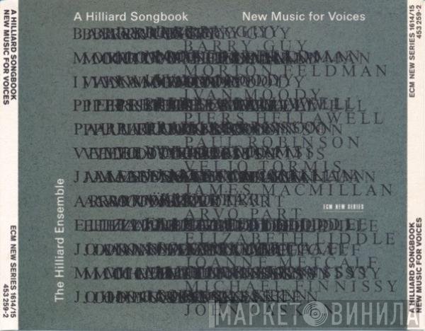 The Hilliard Ensemble - A Hilliard Songbook - New Music For Voices