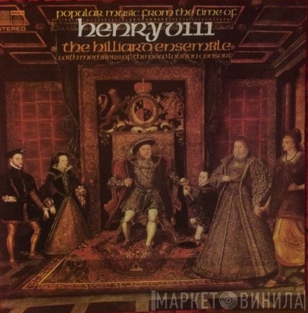 The Hilliard Ensemble, Members Of The New London Consort - Popular Music From The Time Of Henry VIII
