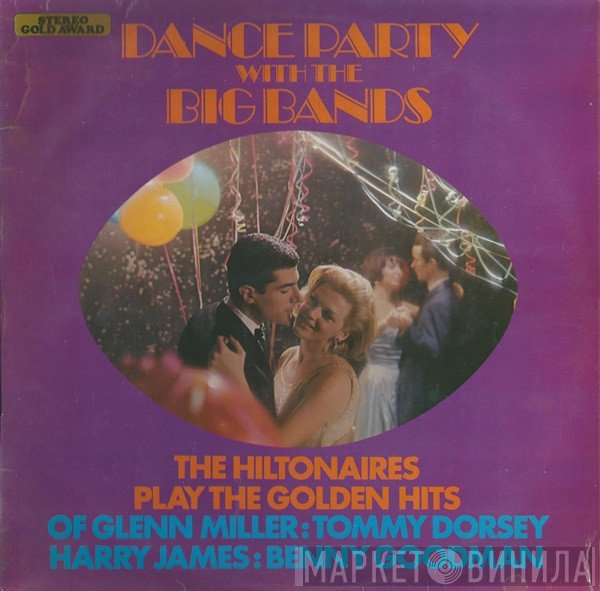 The Hiltonaires - Dance Party With The Big Bands