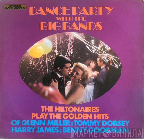 The Hiltonaires - Dance Party With The Big Bands