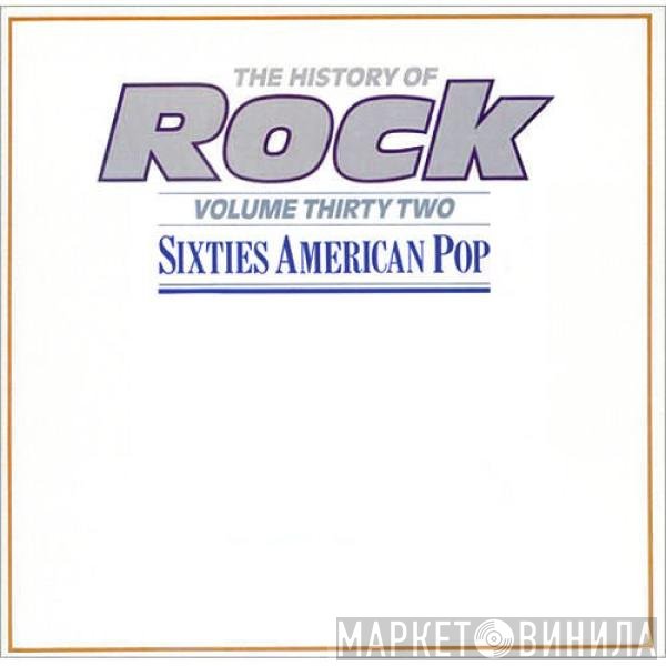  - The History Of Rock (Volume Thirty Two)