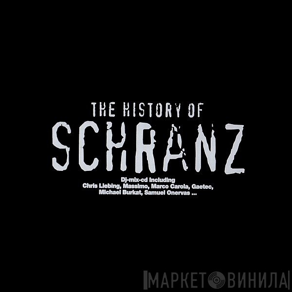  - The History Of Schranz