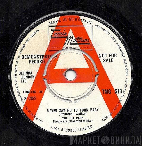 The Hit Pack - Never Say No To Your Baby