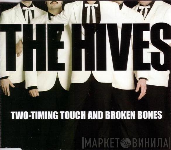 The Hives - Two-Timing Touch And Broken Bones