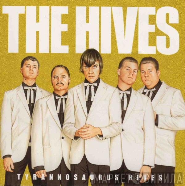The Hives  - Tyrannosaurus Hives