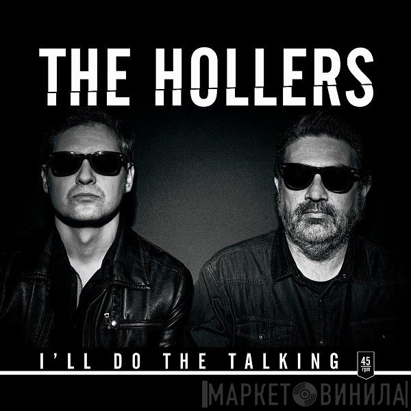 The Hollers - I'll Do The Talking