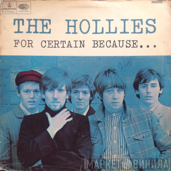 The Hollies  - For Certain Because...