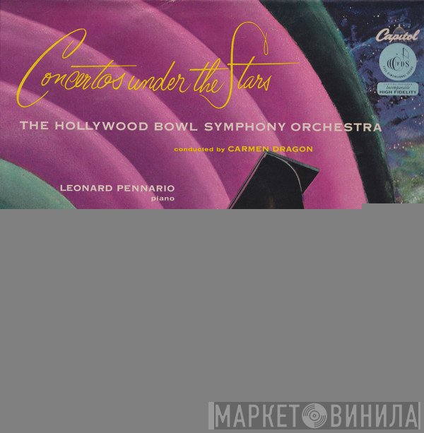 The Hollywood Bowl Symphony Orchestra, Carmen Dragon, Leonard Pennario - Concertos Under The Stars