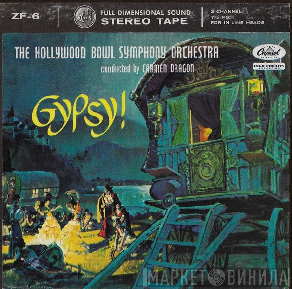 The Hollywood Bowl Symphony Orchestra Conducted By Carmen Dragon  - Gypsy!
