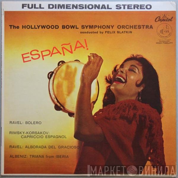 The Hollywood Bowl Symphony Orchestra Conducted By Felix Slatkin  - España