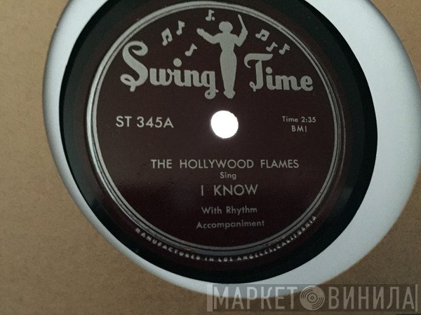 The Hollywood Flames  - I Know / Let's Talk It Over