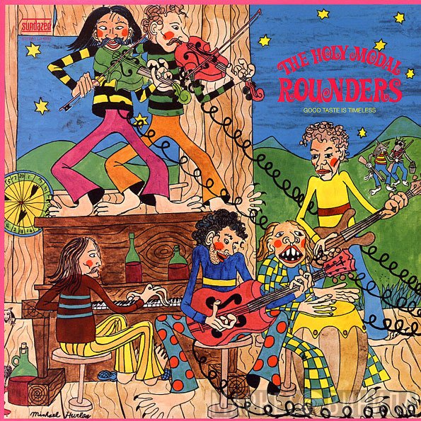 The Holy Modal Rounders - Good Taste Is Timeless