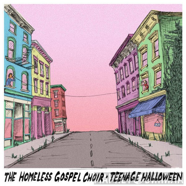 The Homeless Gospel Choir, Teenage Halloween - The Homeless Gospel Choir • Teenage Halloween