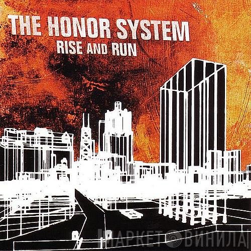 The Honor System  - Rise And Run